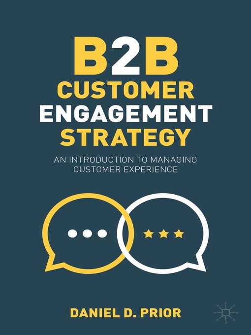 Title details for B2B Customer Engagement Strategy by Daniel D. Prior - Available